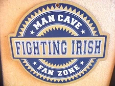 Man Cave Fighting Irish Fan Zone sign 10"w x 9"h sticker on particle board