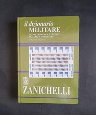 Il Dizionario Militare. Dizionario Enciclopedico del Lessico Militare; R Busetto