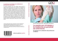 La PasióN Por El Trabajo Y La Resiliencia En Personal De EnfermeríA Carmen Lizet
