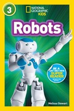 Robots National Geographic Kids Readers, Level 3 Paperback