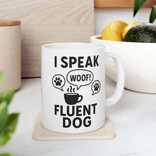I Speak Fluent Dog Mug | Funny Dog Lover Ceramic Coffee Cup