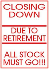 CLOSING DOWN, RETIREMENT, CLEARANCE SALE, POS, SHOP SIGNAGE, PROFESSIONAL PRINT.