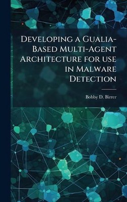 Entwicklung einer Gualia-basierten Multi-Agent-Architektur für den Einsatz bei der Malware-Erkennung 