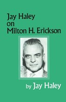 Jay Haley | Jay Haley On Milton H. Erickson | Taschenbuch | Englisch (2014)