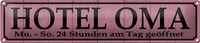 Blechschild Spruch 46X10Cm Hotel Oma 24 Stunden Am Tag Dekoration