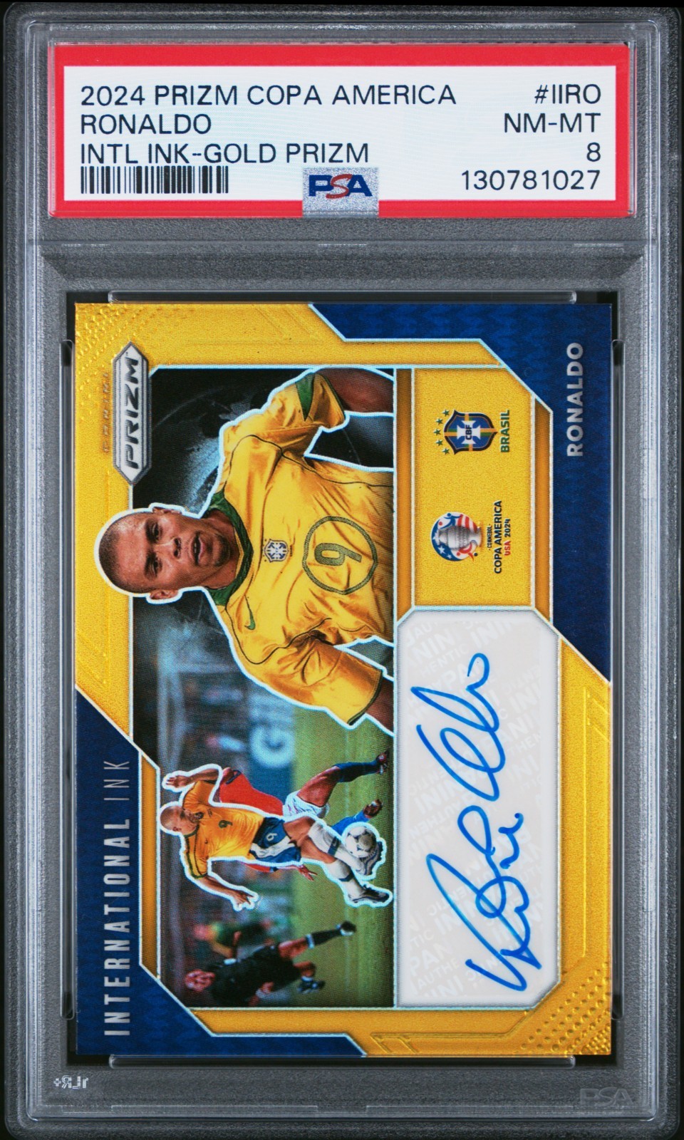 Ronaldo Gold Prizm 2024 Copa America 5/10 International Ink Auto Brazil PSA 8