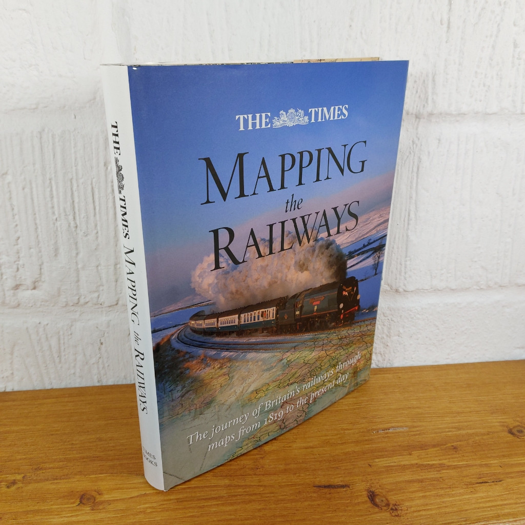 The Times Mapping The Railways: The journey of Britain's railways through ...