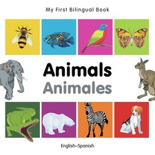 My First Bilingual Book Animals English Spanish Spanish and English Edition
