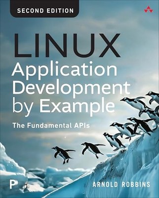 Linux Applications Development by Example : The Fundamental APIs by Arnold ...