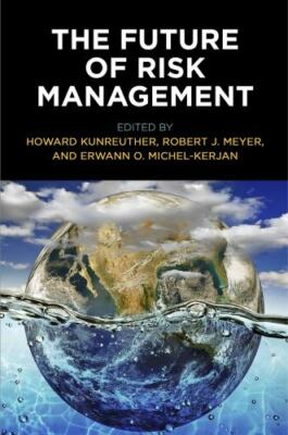 Future of Risk Management, Hardcover by Kunreuther, Howard (EDT); Meyer, Robe...
