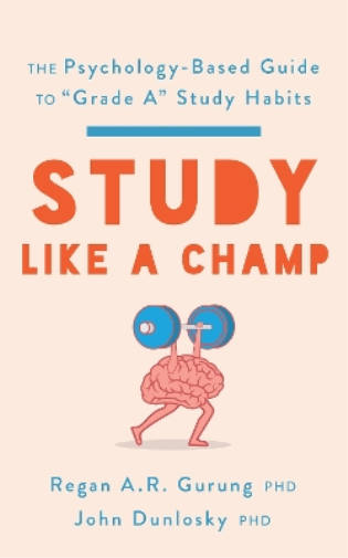 Regan A. R. Gurung John Dunlosky Study Like a Champ (Tascabile)