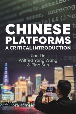 Chinese Platforms A Critical Introduction Lin Yang Wang Sun Paperback