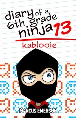 Diary of a 6th Grade Ninja 13: Kablooie, Child, Noah
