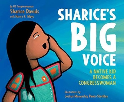 Sharice's Big Voice: A Native Kid Be..., Mays, Nancy K.