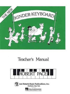 Kinder-Keyboard - Teacher's Manual: Teacher's Book by Robert Pace (English) Pape