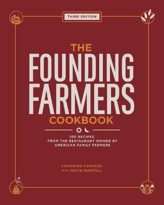 The Founding Farmers Cookbook, Third..., Martell, Nevin
