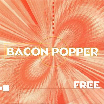 Free, Bacon Popper