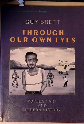 Through Our Own Eyes (Heretic Books) Brett, Guy: