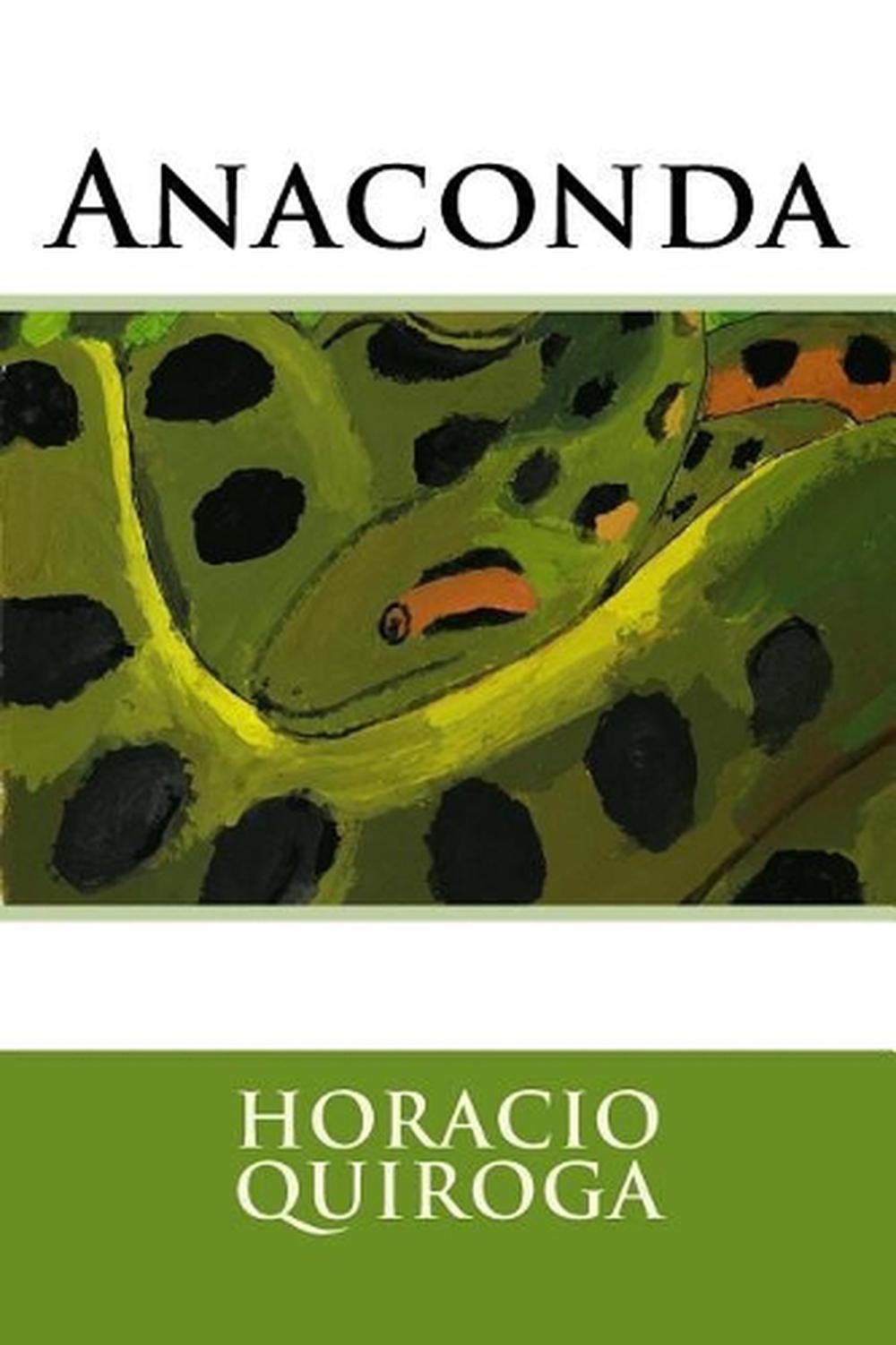 Anaconda by Horacio Quiroga (Spanish) Paperback Book