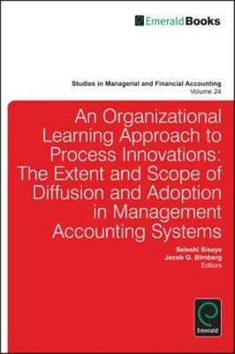 Organizational Learning Approach To Process Innovations: The...