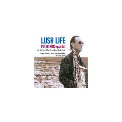 PETER QUARTET KING: LUSH LIFE (CD.)
