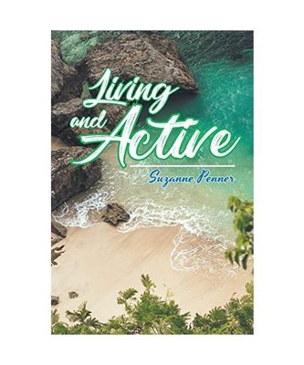 Living and Active: Inspirational Readings for College Students, Suzanne Penner