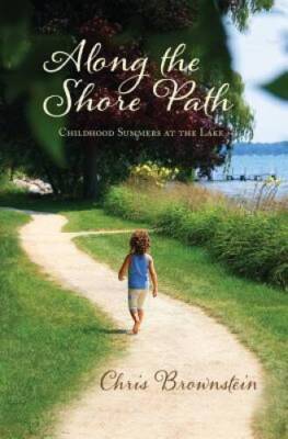 Along the Shore Path: Childhood Summers at the Lake - Paperback - VERY GOOD