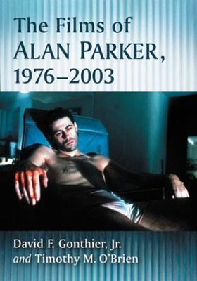 Films of Alan Parker, 1976-2003, Paperback by Gonthier, David F., Jr.; O brie...