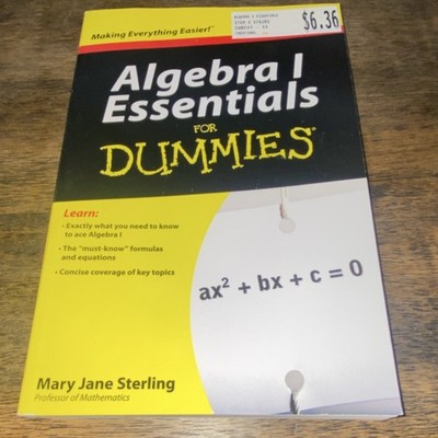 Algebra I Essentials for Dummies-Mary Jane Sterling-1st Ed-PAPERBACK-ALGEBRA