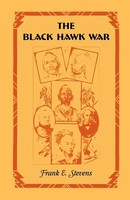 Frank E. Stevens | The Black Hawk War | Taschenbuch | Englisch (2013)