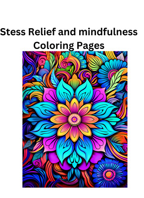 Stress Relief & Mindfulness Coloring Book  5.	Spiral Bound Coloring Book