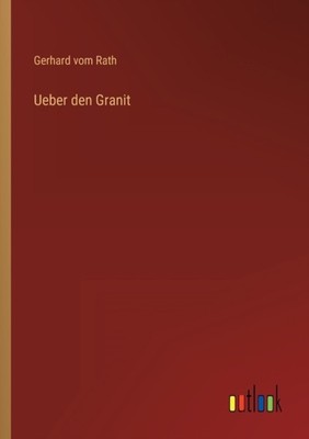 Rath - Ueber den Granit - New paperback or softback - 81 - X555z
