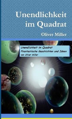 Unendlichkeit Im Quadrat by Oliver Miller (German) Paperback Book