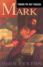 Finding the Way Through Mark by Fenton, John Paperback Book The Cheap Fast Free