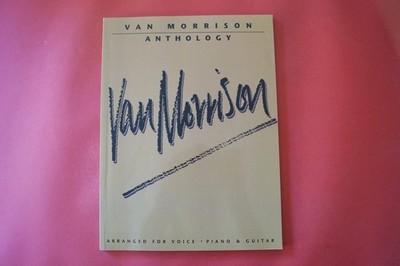 Van Morrison - Anthology . Songbook Notenbuch. Piano Vocal Guitar PVG