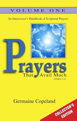 Prayers That Avail Much Volume One by Germaine Copeland Collector's Edition