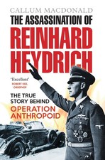 The Assassination of Reinhard Heydrich by MacDonald
