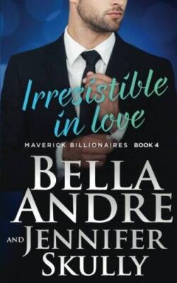 Irresistible In Love (The Maverick Billionaires, Book 4) (Volume 4) - VERY GOOD