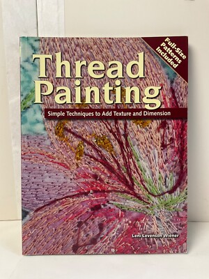 Thread Painting Simple Technique to Add Texture & Dimension Book Sewing Machine