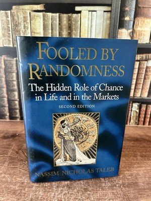 Fooled by Randomness : The Hidden Role of Chance in Life and in t