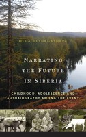 Olga Ulturgasheva | Narrating The Future In Siberia | Buch | Englisch (2012)