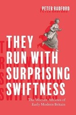 Peter Radford They Run with Surprising Swiftness (Paperback) (UK IMPORT)