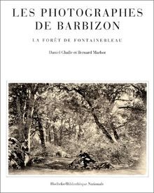 LES PHOTOGRAPHES DE BARBIZON: LA FORET DE FONTAINEBLEAU ... | Buch | Zustand gut