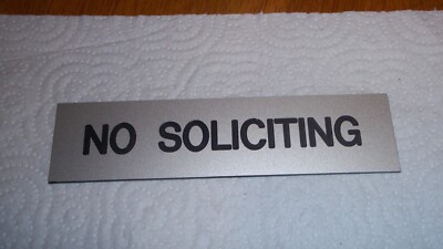 Acrylic Silver  Engraved  No Soliciting Sign with double stick tape. Sz 6x1.5''