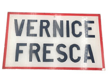 VERNICE FRESCA TARGA SEGNALETICA VINTAGE ( LOTTO 2 )