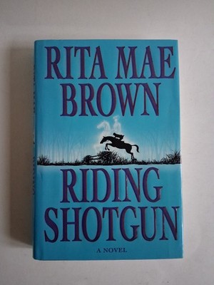 1996 Riding Shotgun by Rita Mae Brown Hardcover First Edition VG 