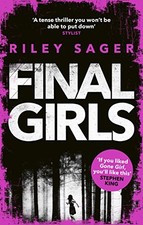 Final Girls: Three Girls. Three Tragedies. One Unthinkable Se... by Sager, Riley