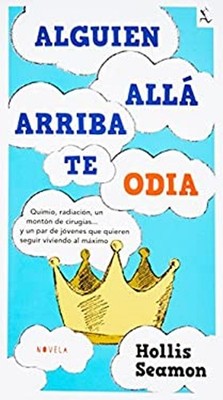 Alguien Allá Arriba Te Odia Paperback Hollis Seamon