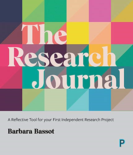 The Research Journal: A Reflective Tool for Your First... - Bassot, Barbara