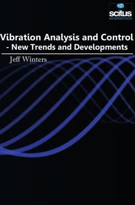 Vibration Analysis and Control: New Trends and Developments